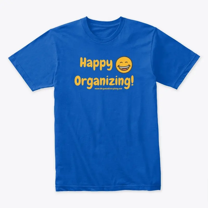 Happy Organizing-Premium Unisex T-Shirt